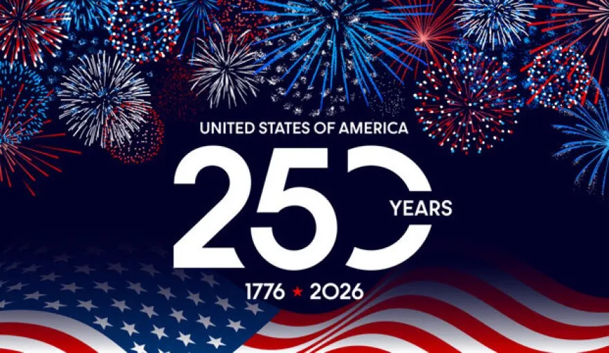 America’s 250th is HERE!
